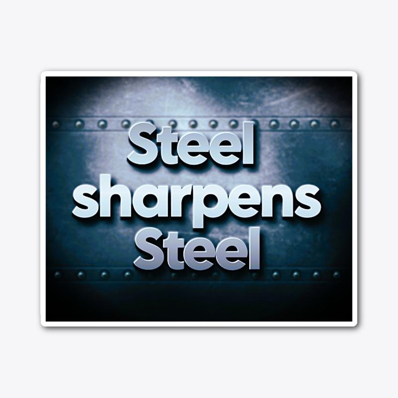 Steel Sharpens Steel T shirt